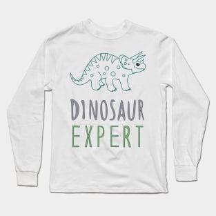 Dinosaur Expert! Long Sleeve T-Shirt